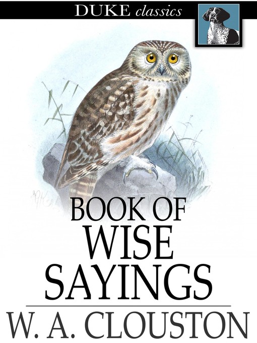 Title details for Book of Wise Sayings by W. A. Clouston - Wait list